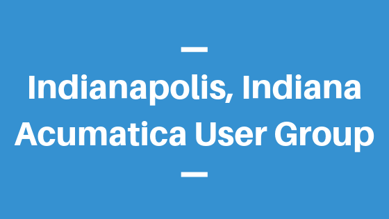 Acumatica User Group in Indianapolis, Indiana