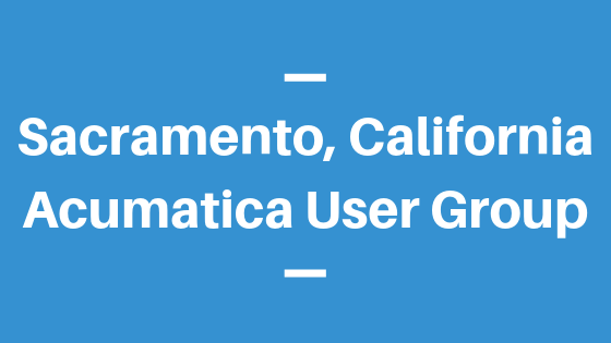 Acumatica User Group in Sacramento, California